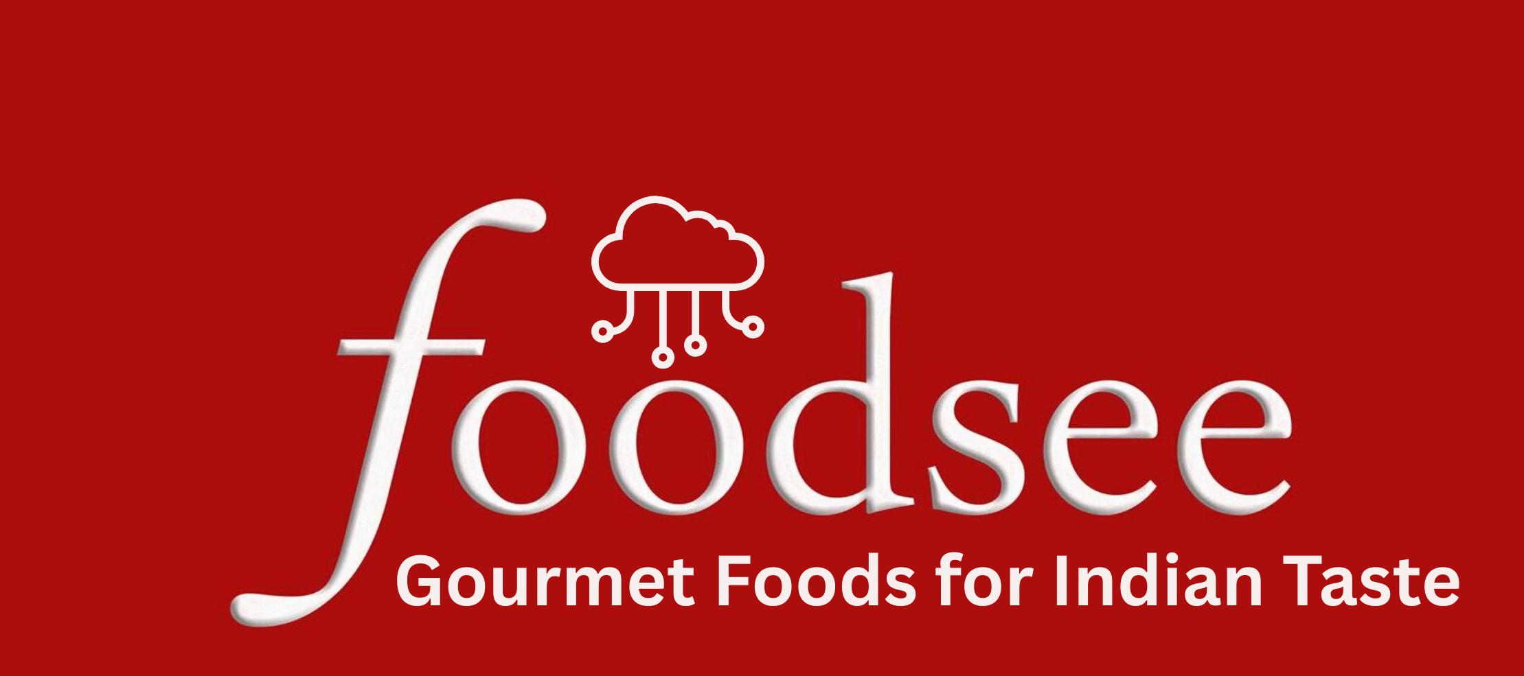 Foodsee.IN – Gourmet Foods for Indian Taste